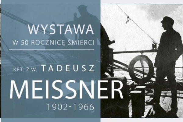 Wystawa w 50. rocznicę śmierci kpt. ż. w. Tadeusza Meissnera
